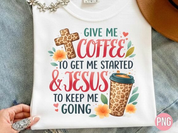 Give Me Coffee and Jesus Leopard PNG: Elevating Modern Faith-Based Design